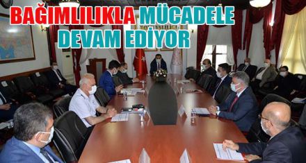 BAĞIMLILIKLA MÜCADELE DEVAM EDİYOR
