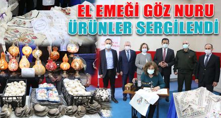 EL EMEĞİ GÖZ NURU ÜRÜNLER SERGİLENDİ   