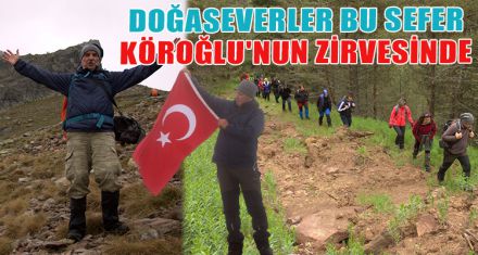 DOĞASEVERLER BU SEFER KÖROĞLU'NUN ZİRVESİNDE