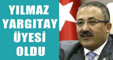 YILMAZ YARGITAY ÜYESİ OLDU