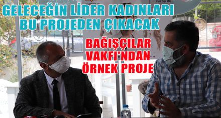 GELECEĞİN LİDER KADINLARI BU PROJEDEN ÇIKACAK