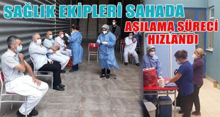 SAĞLIK EKİPLERİ SAHADA