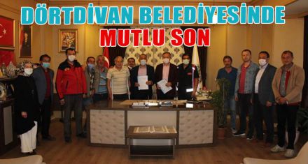 DÖRTDİVAN BELEDİYESİNDE MUTLU SON