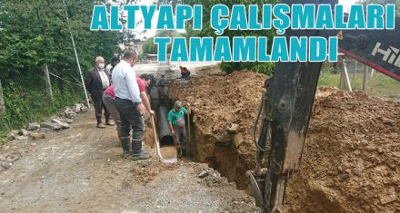 ALTYAPI ÇALIŞMALARI TAMAMLANDI