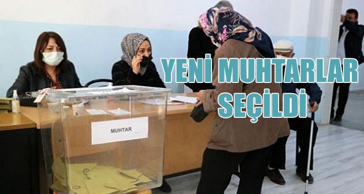 YENİ MUHTARLAR SEÇİLDİ