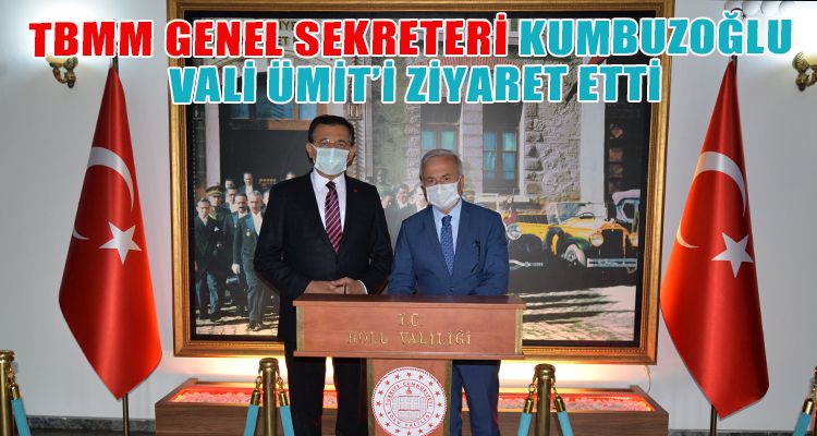 TBMM GENEL SEKRETERİ KUMBUZOĞLU, ÜMİT'İ ZİYARET ETTİ