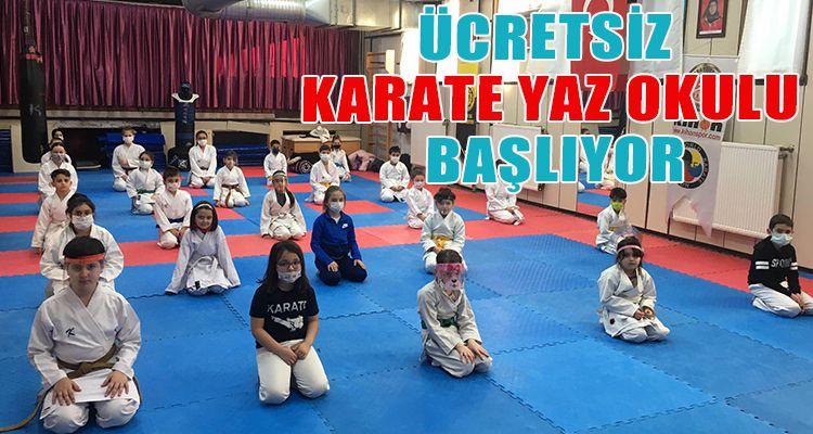 ÜCRETSİZ KARATE YAZ OKULU BAŞLIYOR