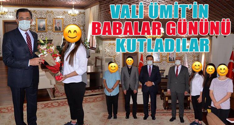 VALİ ÜMİT'İN BABALAR GÜNÜNÜ KUTLADILAR