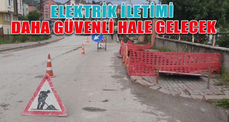 ELEKTRİK İLETİMİ DAHA GÜVENLİ HALE GELECEK