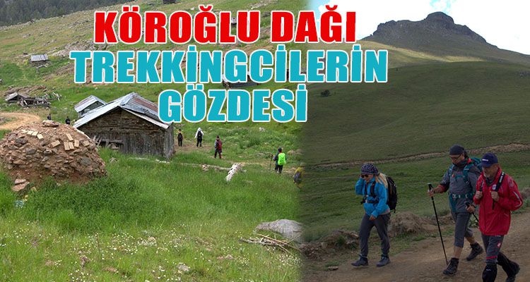KÖROĞLU DAĞI TREKKİNGCİLERİN GÖZDESİ