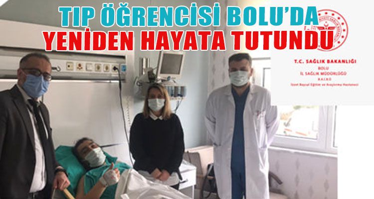 TIP ÖĞRENCİSİ BOLU'DA  YENİDEN HAYATA TUTUNDU