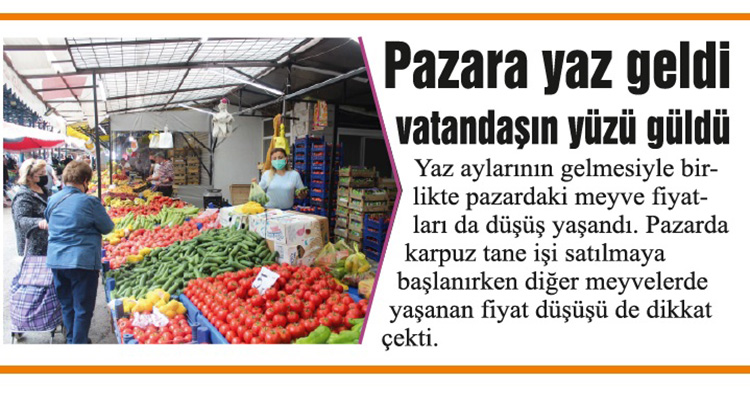 Pazara yaz geldi vatandaşın yüzü güldü