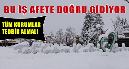 BU İŞ AFETE DOĞRU GİDİYOR