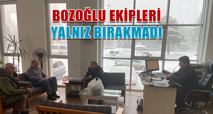 BOZOĞLU EKİPLERİ YALNIZ BIRAKMADI