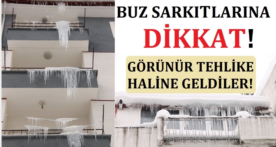 Buz sarkıtlarına dikkat