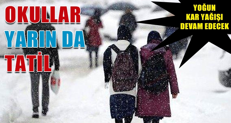 OKULLAR YARIN DA TATİL