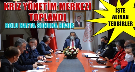 KRİZ YÖNETİM MERKEZİ TOPLANDI