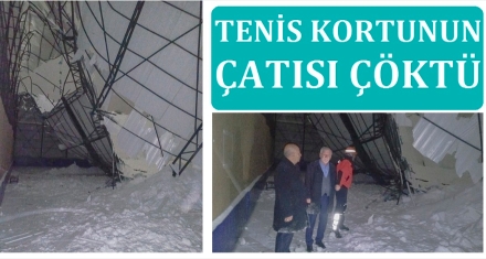 TENİS KORTUNUN ÇATISI ÇÖKTÜ 