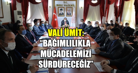 BAĞIMLILIKLA MÜCADELE İL KOORDİNASYON KURULU TOPLANTISI YAPILDI