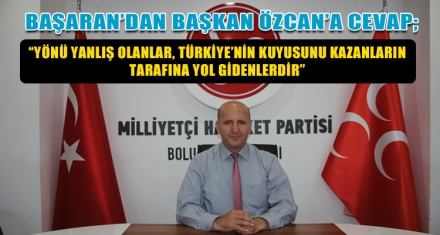 BAŞARAN'DAN BAŞKAN ÖZCAN'A CEVAP; 