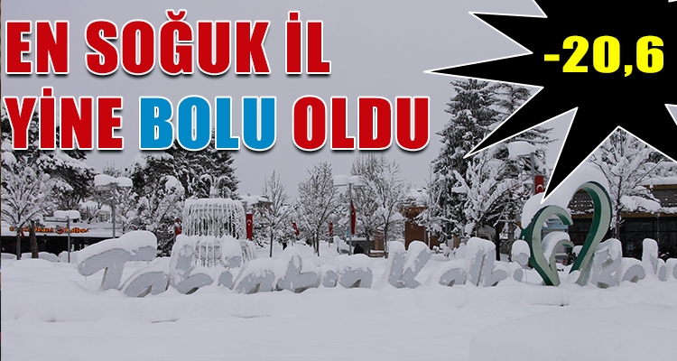 EN SOĞUK İL YİNE BOLU OLDU