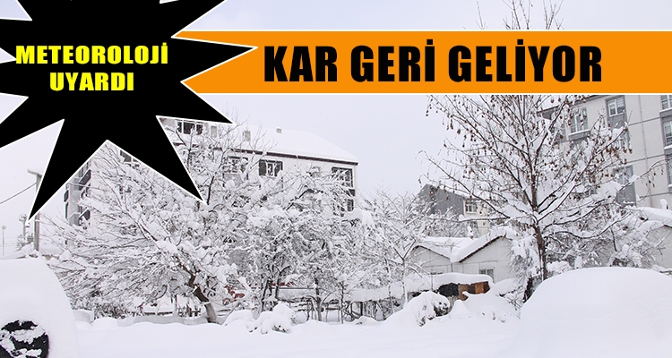KAR GERİ GELİYOR