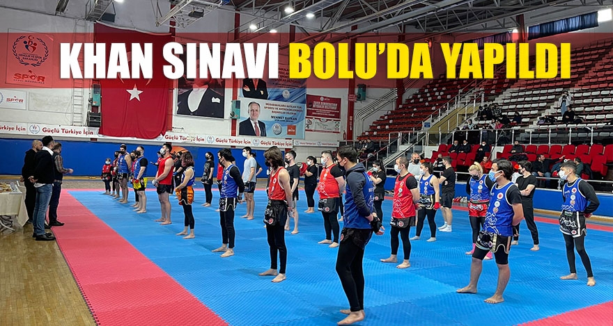 KHAN SINAVI BOLU'DA YAPILDI