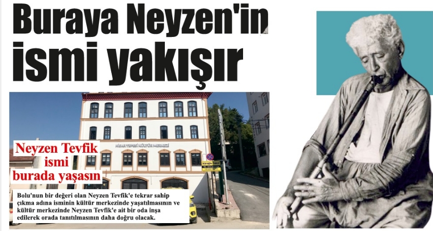 Neyzen Tevfik Kültür Merkezi olsun