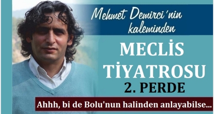 MECLİS TİYATROSU 2. PERDE 