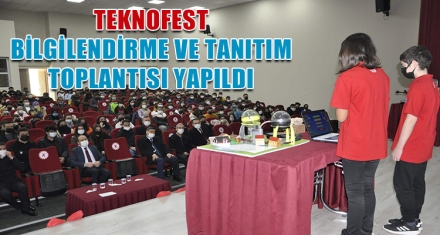 TEKNOFEST BİLGİLENDİRME VE TANITIM TOPLANTISI YAPILDI