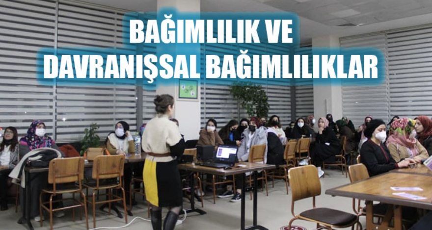 BAĞIMLILIK VE DAVRANIŞSAL BAĞIMLILIKLAR