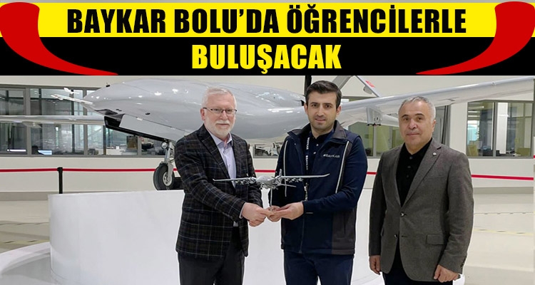 BAYKAR BOLU'DA ÖĞRENCİLERLE BULUŞACAK