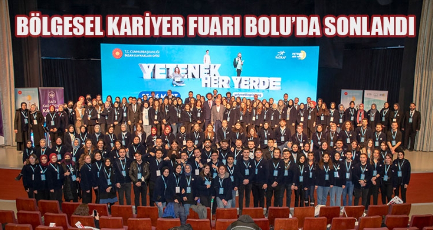 BÖLGESEL KARİYER FUARI BOLU'DA SONLANDI