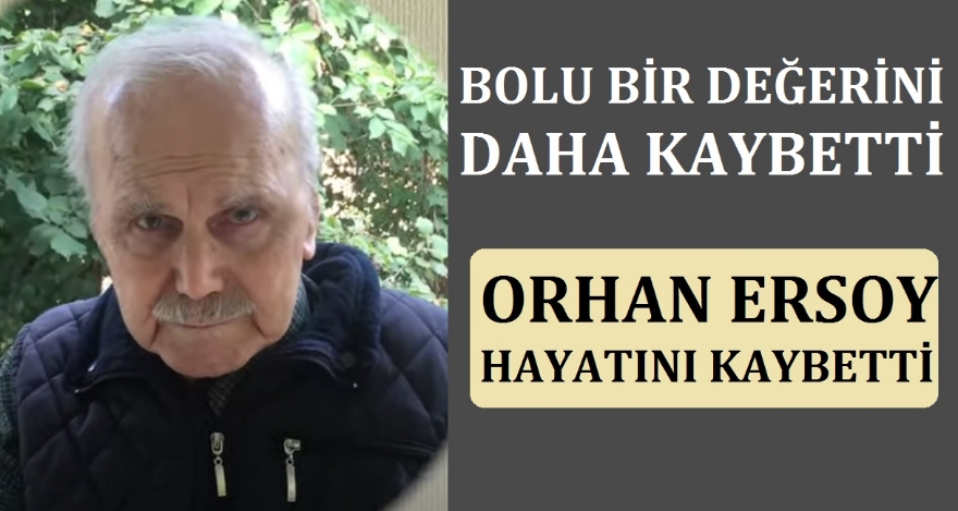 Bolu bir değerini daha kaybetti