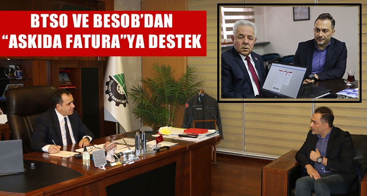 BTSO VE BESOB'DAN “ASKIDA FATURA”YA DESTEK