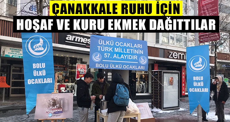 ÇANAKKALE RUHU İÇİN HOŞAF VE KURU EKMEK DAĞITTILAR
