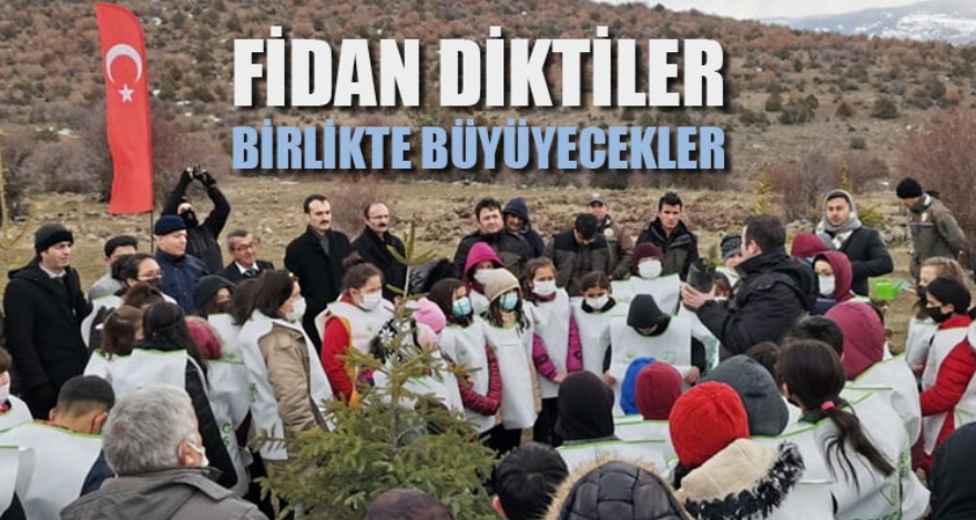 FİDAN DİKTİLER BİRLİKTE BÜYÜYECEKLER