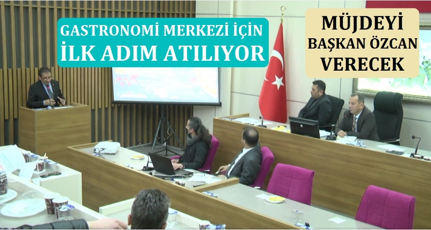Gastronomi merkezi için ilk adım atıldı