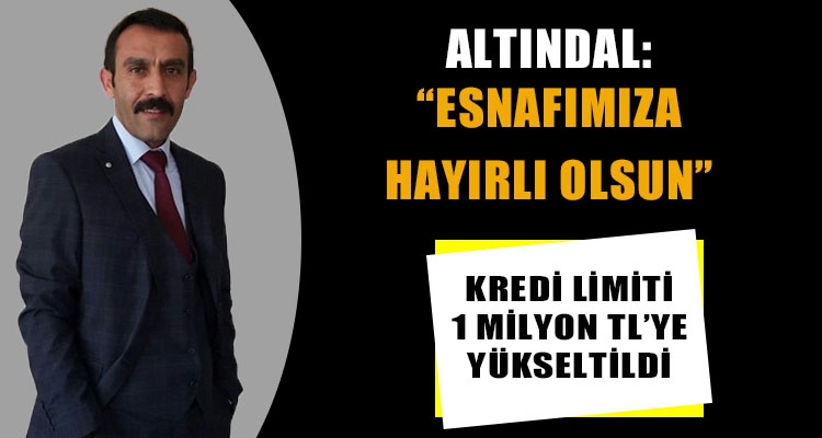 KREDİ LİMİTİ 1 MİLYONA YÜKSELTİLDİ