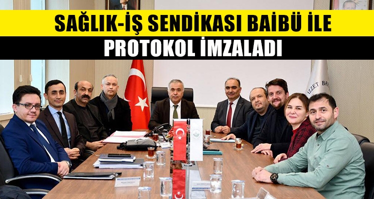 SAĞLIK-İŞ SENDİKASI BAİBÜ İLE PROTOKOL İMZALADI