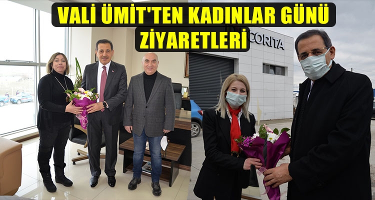 VALİ ÜMİT'TEN “8 MART DÜNYA KADINLAR GÜNÜ” ZİYARETLERİ