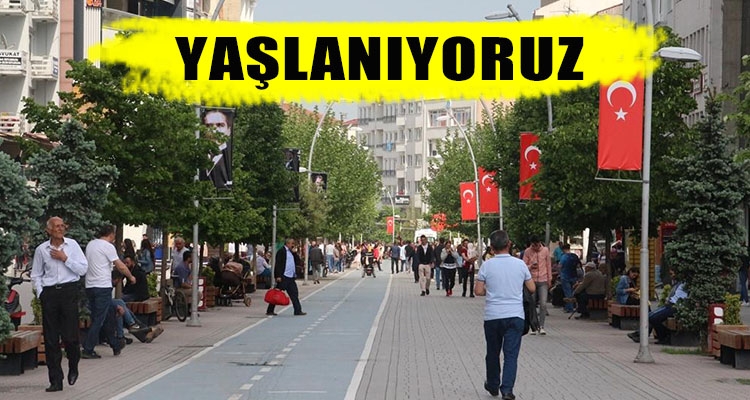 YAŞLANIYORUZ