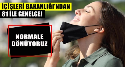İÇİŞLERİ BAKANLIĞI'NDAN 81 İLE GENELGE!