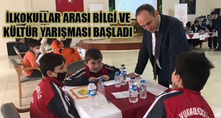 İLKOKULLAR ARASI BİLGİ VE KÜLTÜR YARIŞMASI BAŞLADI