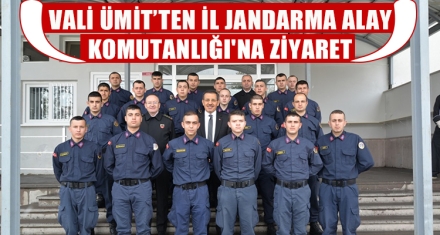 VALİ ÜMİT'TEN İL JANDARMA ALAY KOMUTANLIĞI'NA ZİYARET