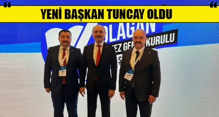 YENİ BAŞKAN TUNCAY OLDU 