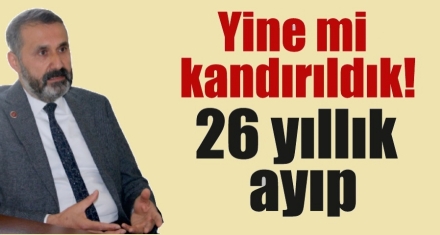 26 yıldır yapılmayı bekliyor 