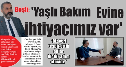 Beşli; ‘Yaşlı Bakım Evine ihtiyacımız var'