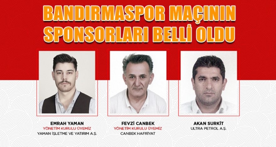 BANDIRMASPOR MAÇININ SPONSORLARI BELLİ OLDU