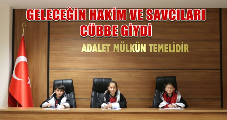 GELECEĞİN HAKİM VE SAVCILARI CÜBBE GİYDİ